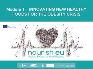 Module 1 INNOVATING NEW HEALTHY FOODS FOR THE