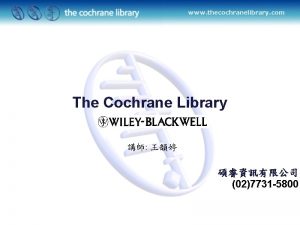 The Cochrane Library 027731 5800 Standard EBMSteps in