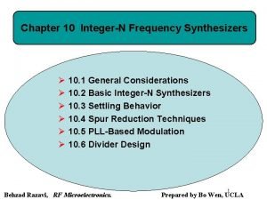 Chapter 10 IntegerN Frequency Synthesizers 10 1 General