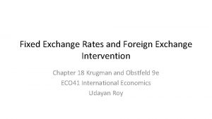 Fixed Exchange Rates and Foreign Exchange Intervention Chapter