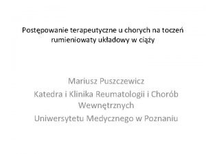 Postpowanie terapeutyczne u chorych na tocze rumieniowaty ukadowy