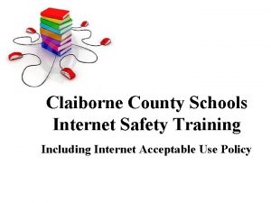 Claiborne County Schools Internet Safety Training Including Internet