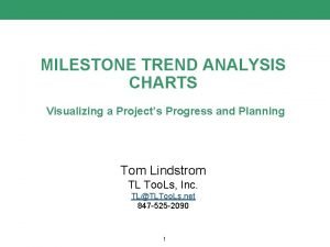 Milestone trend analysis