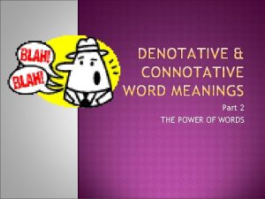 Bony denotation and connotation