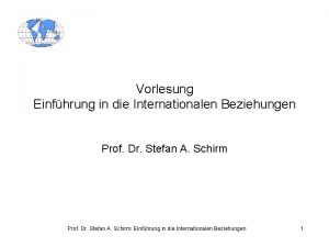 Vorlesung Einfhrung in die Internationalen Beziehungen Prof Dr