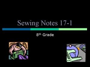 Sewing Notes 17 1 8 th Grade Sewing
