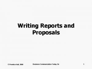 Writing Reports and Proposals Prentice Hall 2008 Business