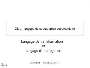 XML langage de structuration documentaire Langage de transformation