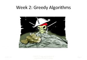 Week 2 Greedy Algorithms 2020116 CS 4335 Design
