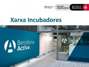 Xarxa Incubadores Barcelona Activa Lany 1986 lAjuntament de