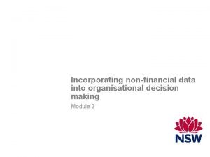 Incorporating nonfinancial data into organisational decision making Module