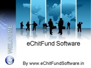 WELCOME e Chit Fund Software By www e