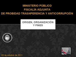 MINISTERIO PBLICO FISCALA ADJUNTA DE PROBIDAD TRASNPERENCIA Y