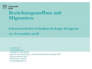 Beziehungsaufbau mit Migranten Schweizerischer SchulpsychologieKongress 10 November 2018