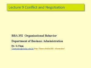 Lecture 9 Conflict and Negotiation BBA 352 Organizational
