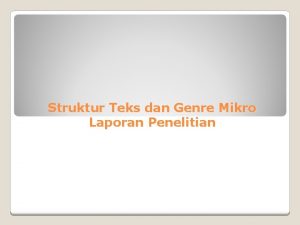 Struktur teks dan genre mikro pada laporan penelitian