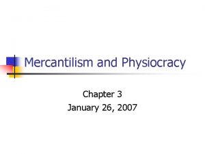 Similarities between mercantilism and physiocracy