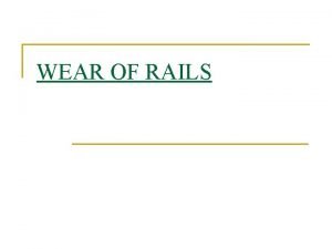 Rail wear on head