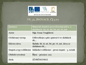 VY32INOVACEJ 3 07 Anotace Materil slou k procviovn