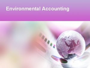 Environmental Accounting Tujuan Pembelajaran 1 Environmental Accounting Back