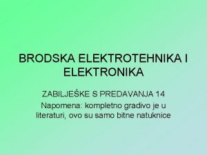 BRODSKA ELEKTROTEHNIKA I ELEKTRONIKA ZABILJEKE S PREDAVANJA 14