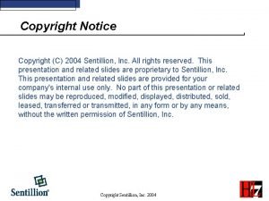 Copyright Notice Copyright C 2004 Sentillion Inc All