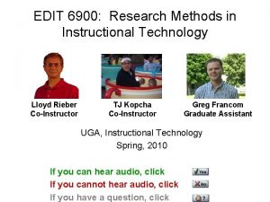 EDIT 6900 Research Methods in Instructional Technology Lloyd