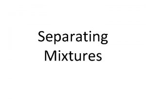 Evaporation separating mixtures examples