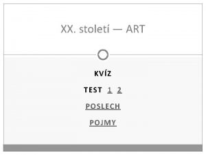 XX stolet ART KVZ TEST 1 2 POSLECH