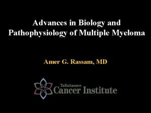 Advances in Biology and Pathophysiology of Multiple Myeloma
