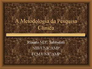 A Metodologia da Pesquisa Clnica Renato M E