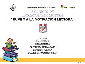 DIPLOMADO DE ANIMACIN A LA LECTURA PROYECTO DE