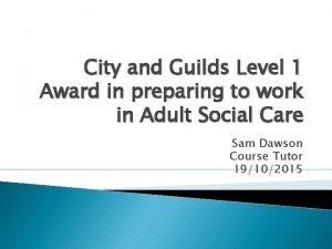 City and Guilds Level 1 Award in preparing