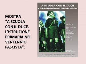 MOSTRA A SCUOLA CON IL DUCE LISTRUZIONE PRIMARIA