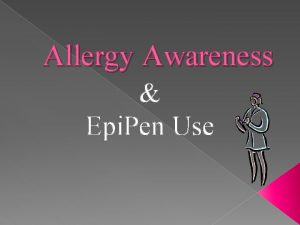 Allergy Awareness Epi Pen Use Common allergies in