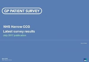 NHS Harrow CCG Latest survey results July 2017