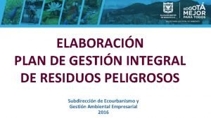 ELABORACIN PLAN DE GESTIN INTEGRAL DE RESIDUOS PELIGROSOS