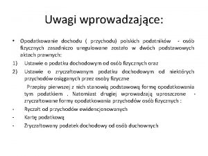 Uwagi wprowadzajce Opodatkowanie dochodu przychodu polskich podatnikw osb