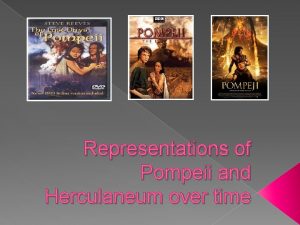 Representations of Pompeii and Herculaneum over time Pompeii