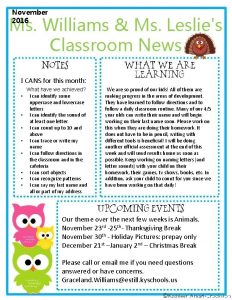 November 2016 Ms Williams Ms Leslies Classroom News