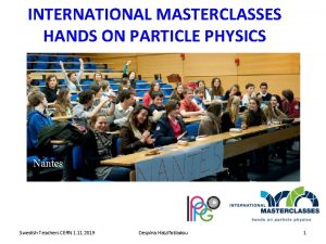 International masterclasses hands on particle physics