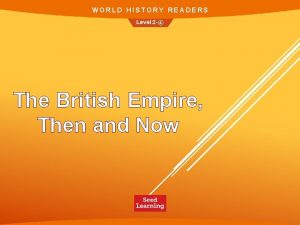 WORLD HISTORY READERS Level 2 The British Empire