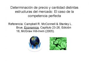 Determinacin de precio y cantidad distintas estructuras del