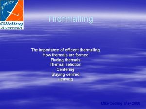 Thermalling techniques