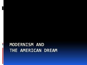 Modernism and the american dream