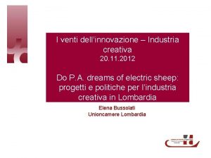 I venti dellinnovazione Industria creativa 20 11 2012