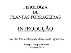 FISIOLOGIA DE PLANTAS FORRAGEIRAS INTRODUO Prof Dr Paulo