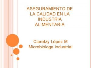 ASEGURAMIENTO DE LA CALIDAD EN LA INDUSTRIA ALIMENTARIA