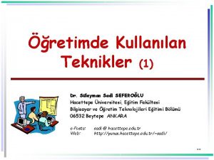 retimde Kullanlan Teknikler 1 Dr Sleyman Sadi SEFEROLU