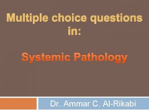 Systemic pathology mcqs